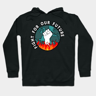 Fight for our future Hoodie